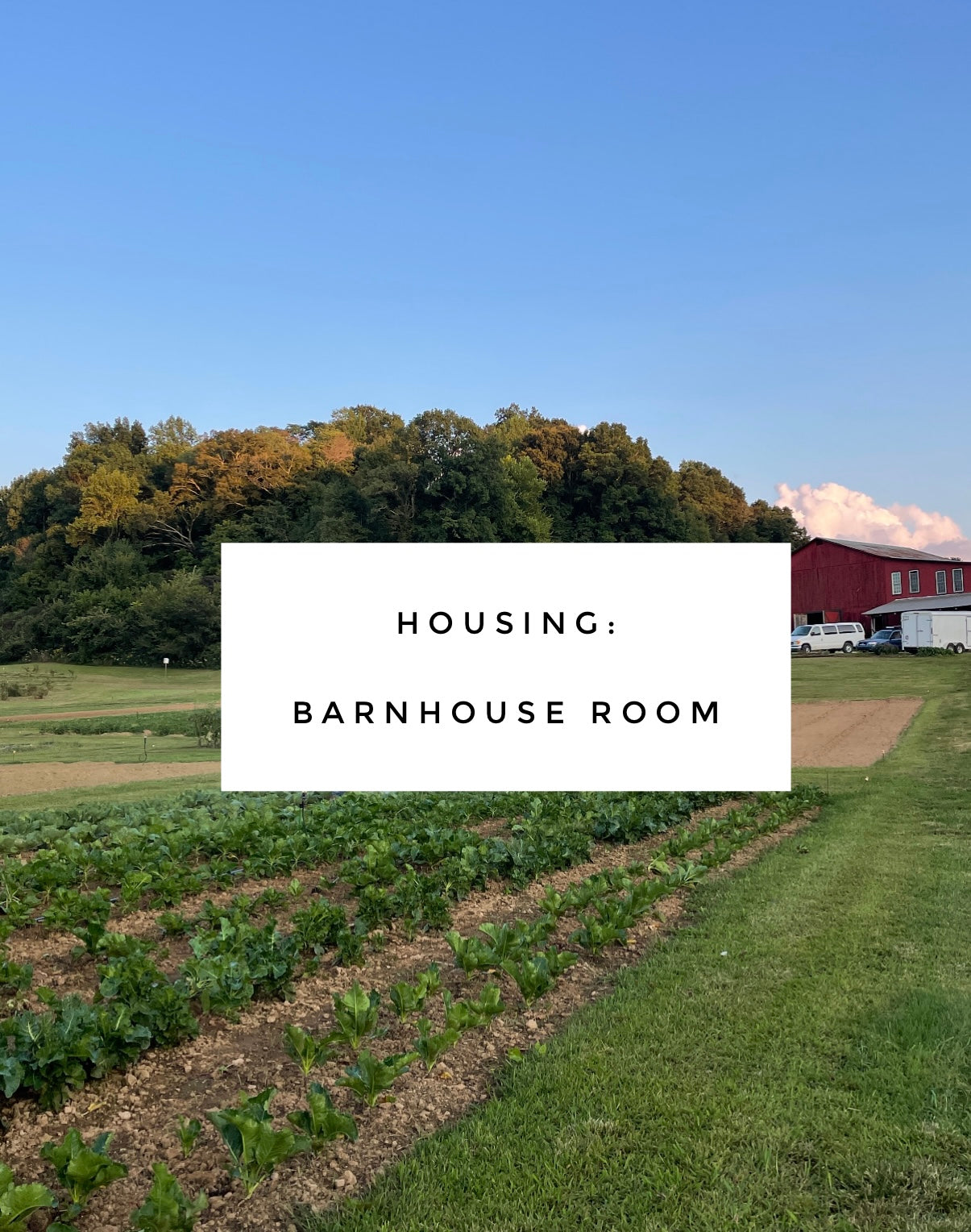 Housing - Barnhouse Room - Intro to Winter Gardening - October 7-11, 2024